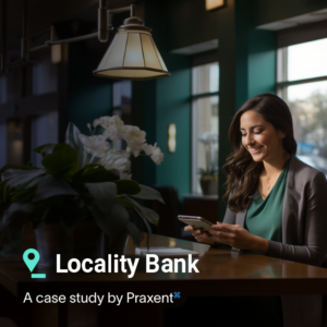Locality Bank by Praxent